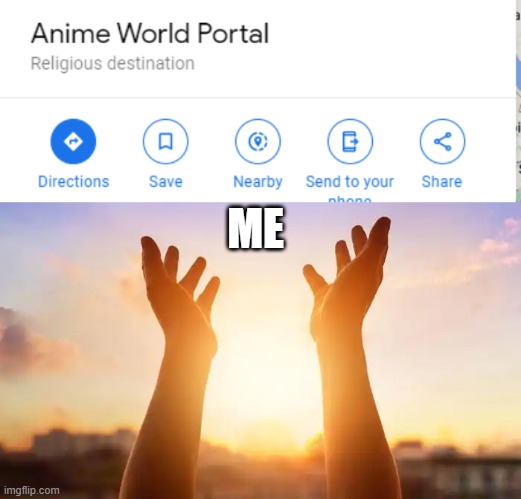 My religion | ME | image tagged in anime | made w/ Imgflip meme maker