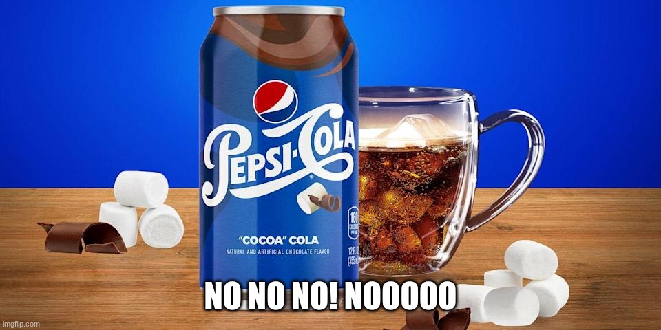 NO NO NO! NOOOOO | made w/ Imgflip meme maker