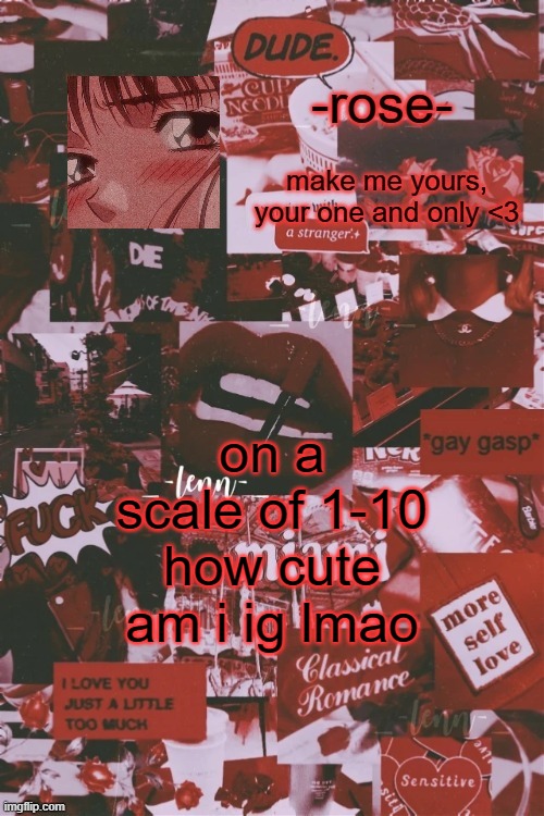 bored lol | on a scale of 1-10 how cute am i ig lmao | image tagged in vintage filter template | made w/ Imgflip meme maker