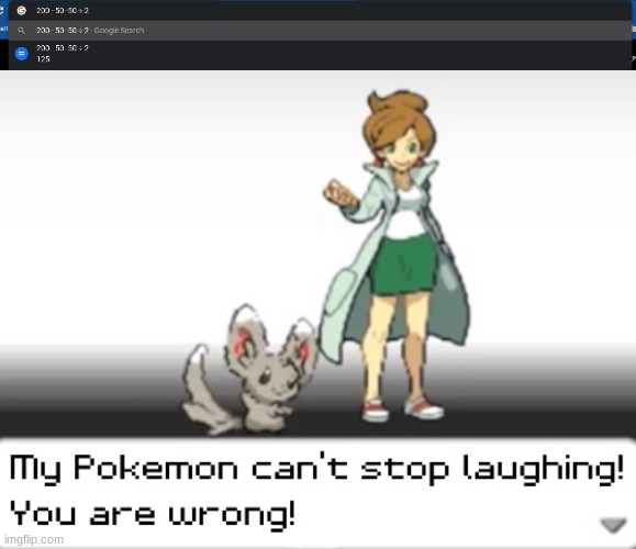 Wow the internet can get dumb sometimes | image tagged in my pokemon can't stop laughing you are wrong,funny,calculator fail,stupid,internet,you had one job | made w/ Imgflip meme maker