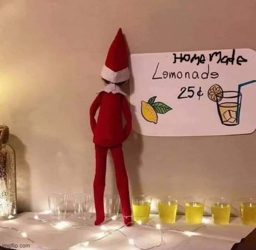 Home made lemonade 25c | image tagged in better drink my own piss | made w/ Imgflip meme maker