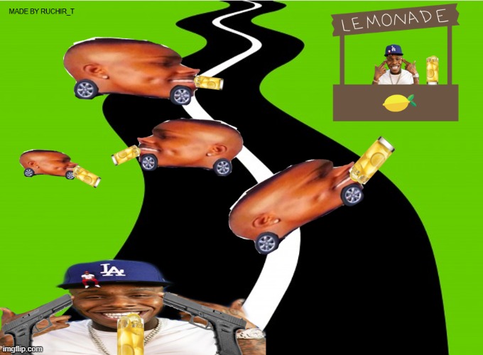 DaBaby Lemonade Fever Dream | image tagged in funny,memes,lemonade | made w/ Imgflip meme maker