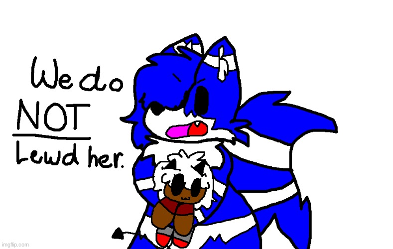 You wont see even Me, lewding her. So keep anything lewd away from her, creeps. | made w/ Imgflip meme maker