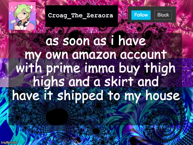 Announcement Template | as soon as i have my own amazon account with prime imma buy thigh highs and a skirt and have it shipped to my house | image tagged in announcement template | made w/ Imgflip meme maker
