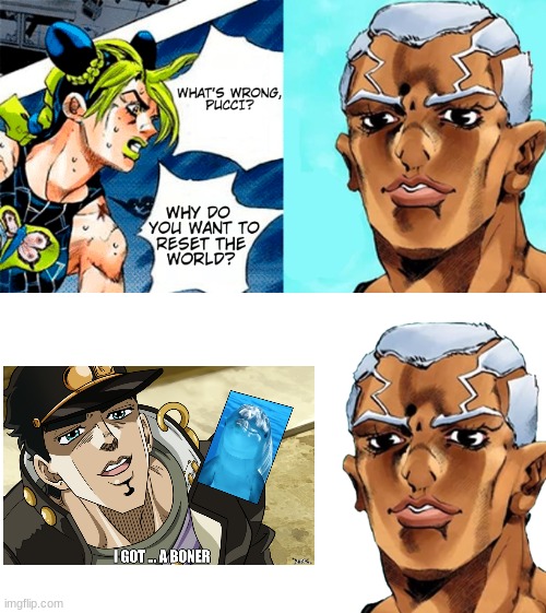 Whats wrong pucci | image tagged in jojo,jojo's bizarre adventure,jojo meme,funny memes,epic | made w/ Imgflip meme maker