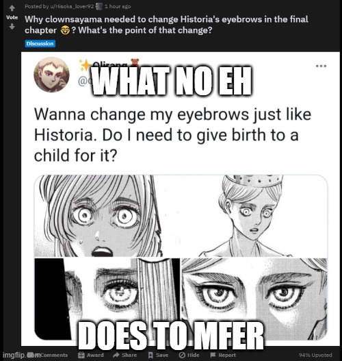 WHAT NO EH; DOES TO MFER | image tagged in okbuddyreiner | made w/ Imgflip meme maker