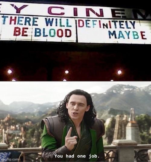 you had just one job and you have failed it | image tagged in you had one job | made w/ Imgflip meme maker