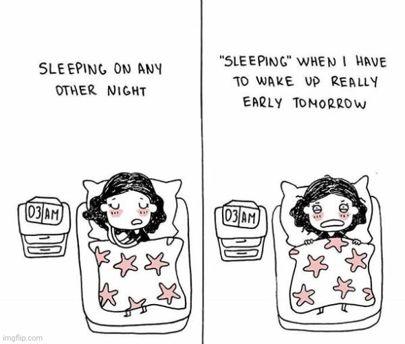 This is so relatable... | image tagged in funny,comics/cartoons,sleep,wake up,so true memes | made w/ Imgflip meme maker