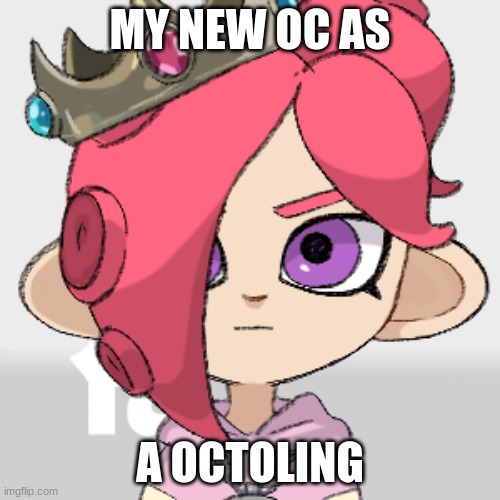 PearlFan23 as a Octoling | MY NEW OC AS; A OCTOLING | image tagged in pearlfan23 as a octoling | made w/ Imgflip meme maker