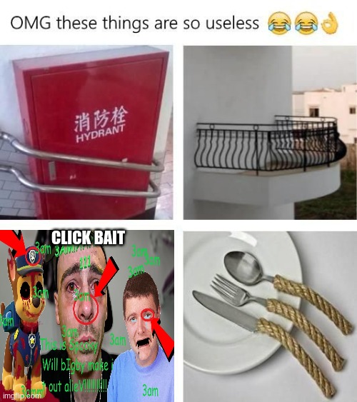 Useless Things | CLICKBAIT | image tagged in useless things | made w/ Imgflip meme maker