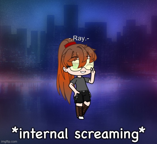 *internal screaming* | made w/ Imgflip meme maker