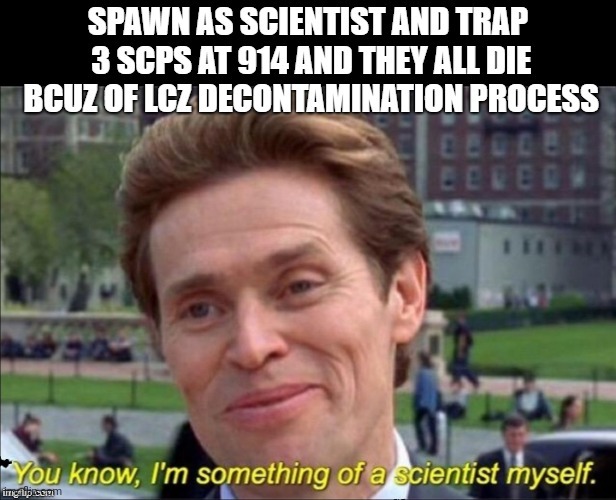 More SCP secret laboratory memes. | made w/ Imgflip meme maker