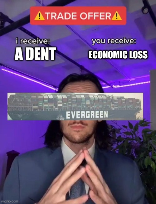 do you accept? | ECONOMIC LOSS; A DENT | image tagged in trade offer | made w/ Imgflip meme maker