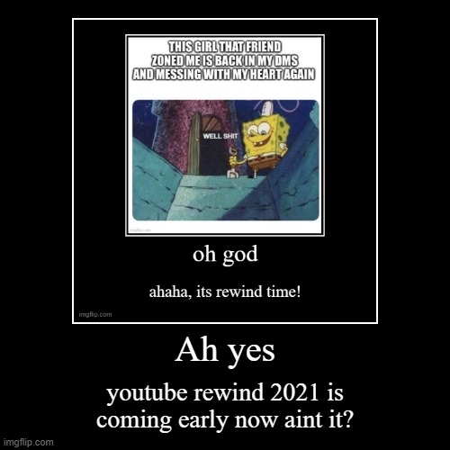 image tagged in funny,demotivationals | made w/ Imgflip demotivational maker