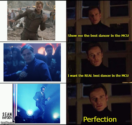 best dancer in the mcu | Show me the best dancer in the MCU; I want the REAL best dancer in the MCU; Perfection | image tagged in show me the real | made w/ Imgflip meme maker