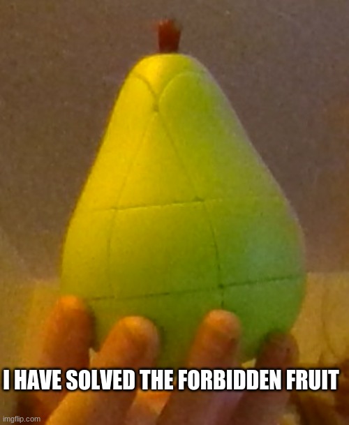 I HAVE SOLVED THE FORBIDDEN FRUIT | made w/ Imgflip meme maker