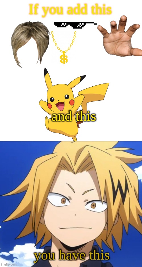 How to make Kaminari Denki | If you add this; and this; you have this | image tagged in blank white template,mha,my hero academia | made w/ Imgflip meme maker