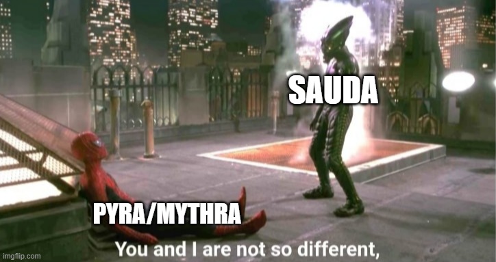 You and i are not so diffrent | SAUDA PYRA/MYTHRA | image tagged in you and i are not so diffrent | made w/ Imgflip meme maker