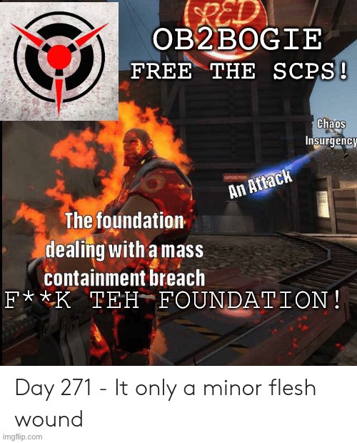 Ob2bogie announcement template 2 | FREE THE SCPS! OB2BOGIE F**K TEH FOUNDATION! | image tagged in ob2bogie announcement template 2 | made w/ Imgflip meme maker