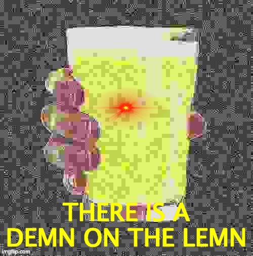 THERE IS A DEMN ON THE LEMN | made w/ Imgflip meme maker