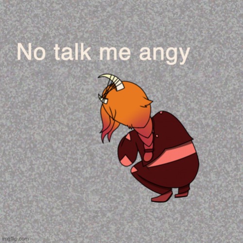 Corri no talk me angy | image tagged in corri no talk me angy | made w/ Imgflip meme maker