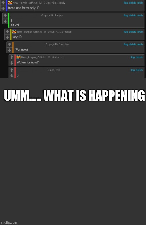 srsly tho 
pls halp | UMM..... WHAT IS HAPPENING | image tagged in memes,blank transparent square | made w/ Imgflip meme maker