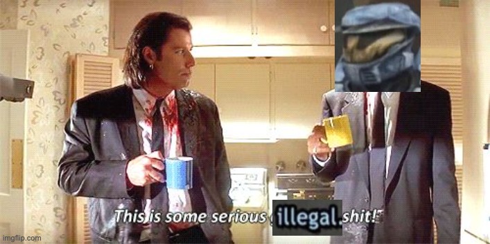 this is some serious illegal shit | image tagged in this is some serious illegal shit | made w/ Imgflip meme maker