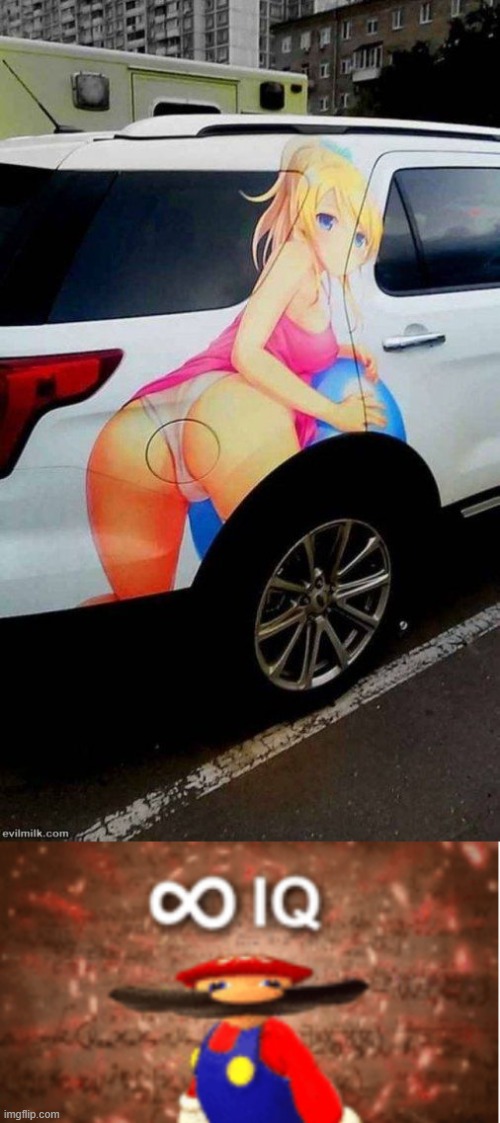 if you think about it, it is genius | image tagged in hentai car,infinite iq | made w/ Imgflip meme maker