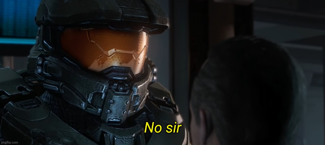 No sir | made w/ Imgflip meme maker