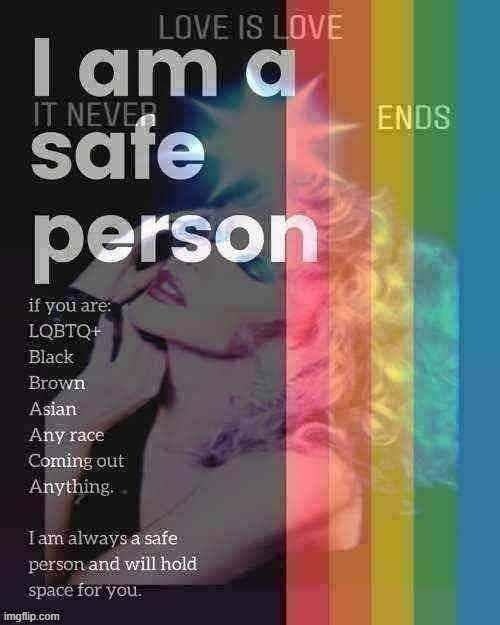 We accept all backgrounds, orientations, walks of life, without judgment, provided you do the same. | image tagged in kylie i am a safe person | made w/ Imgflip meme maker