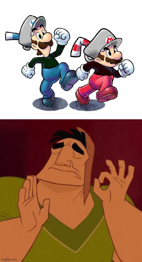 This, this is... beautiful | image tagged in pacha perfect,mario,luigi,cuphead,cosplay,beauty | made w/ Imgflip meme maker