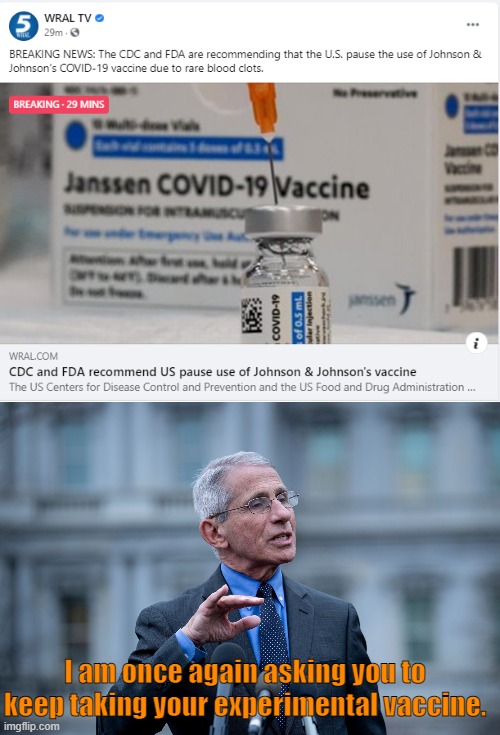 How about ....  NO | I am once again asking you to keep taking your experimental vaccine. | image tagged in fauci,politics | made w/ Imgflip meme maker
