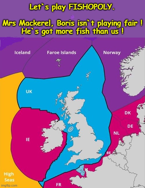 FISHOPOLY | Let`s play FISHOPOLY.
.
Mrs Mackerel, Boris isn`t playing fair !
He`s got more fish than us ! | image tagged in endgame | made w/ Imgflip meme maker