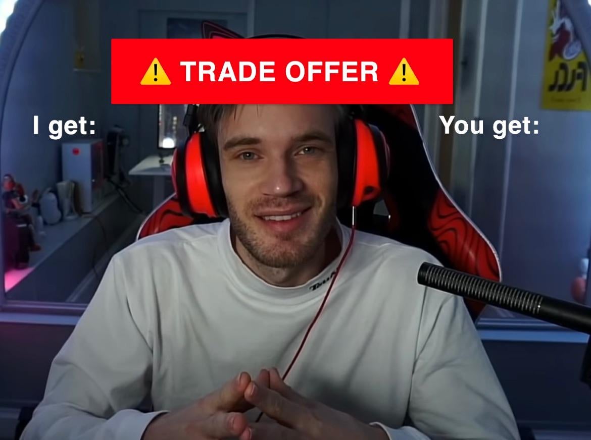 High Quality PewDiePie Trade Offer Blank Meme Template