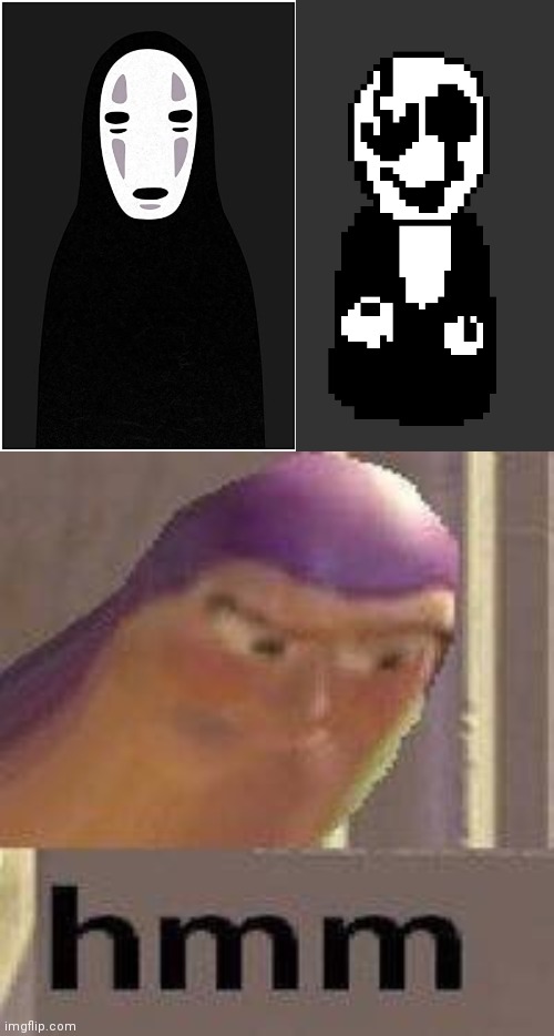 Anyone else see a resemblance | image tagged in w d gaster,buzz lightyear hmm | made w/ Imgflip meme maker