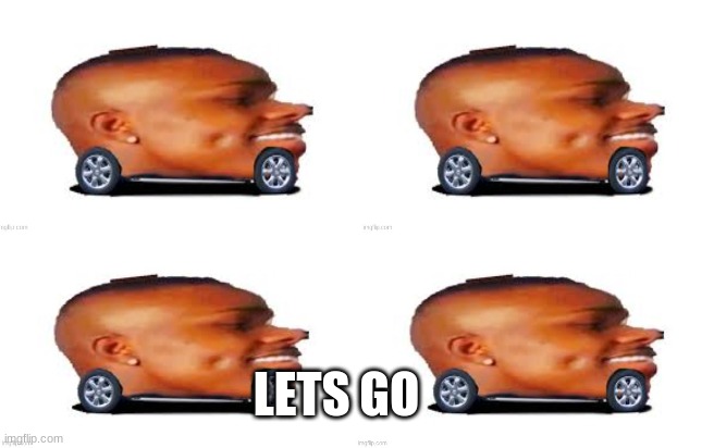 LETS GO | made w/ Imgflip meme maker