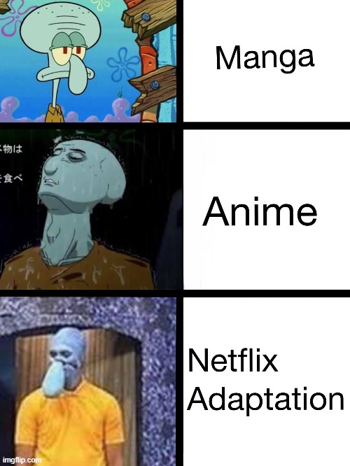 Heh heh | image tagged in squidward,anime,netflix adaption | made w/ Imgflip meme maker