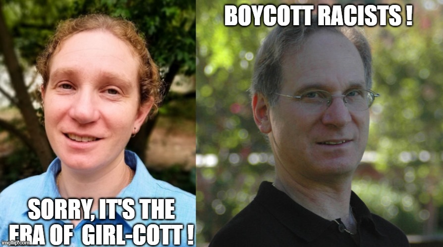 girl-cott | BOYCOTT RACISTS ! SORRY, IT'S THE ERA OF  GIRL-COTT ! | image tagged in appearances matter | made w/ Imgflip meme maker
