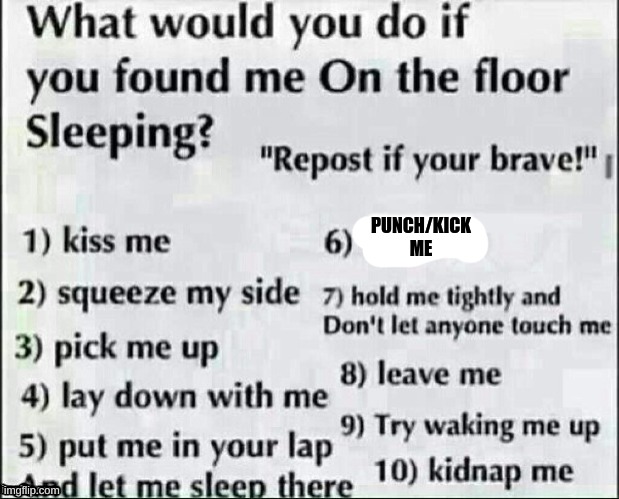 :) | PUNCH/KICK ME | image tagged in nothing,four,tags | made w/ Imgflip meme maker