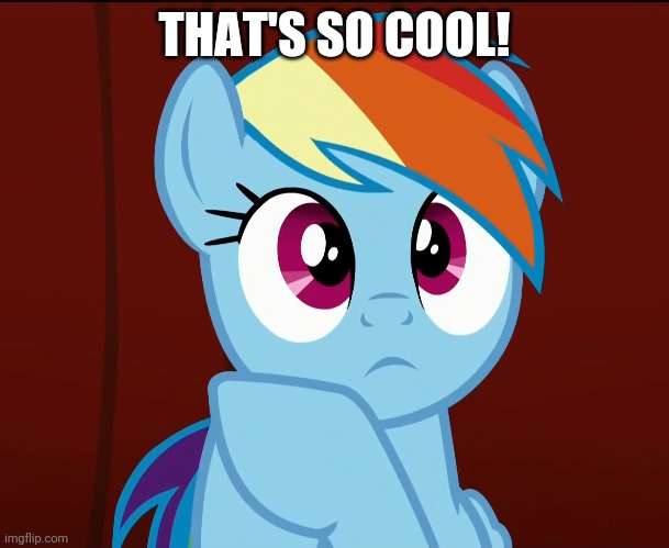 THAT'S SO COOL! | made w/ Imgflip meme maker
