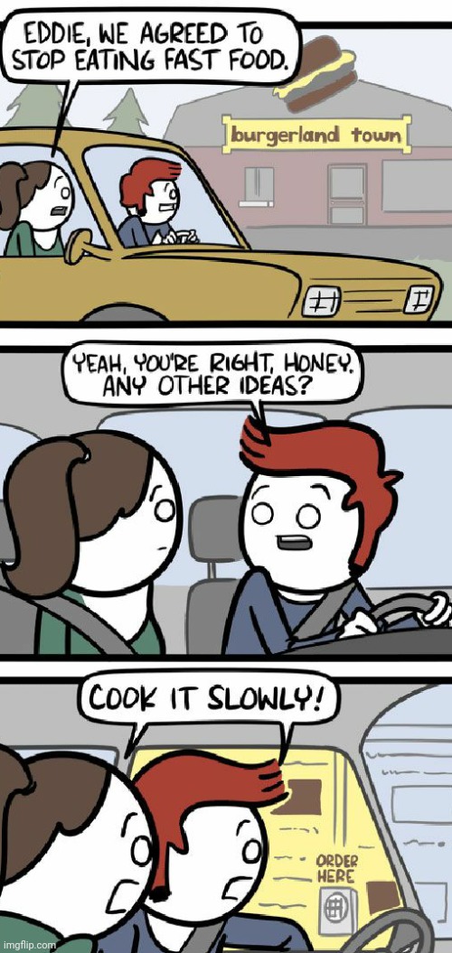 Slow food time | image tagged in funny,comics/cartoons,fast food,cooking,puns | made w/ Imgflip meme maker