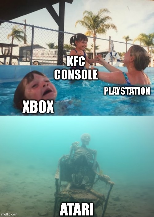 Swimming Pool Kids | KFC CONSOLE; PLAYSTATION; XBOX; ATARI | image tagged in swimming pool kids | made w/ Imgflip meme maker