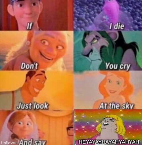 If I Die | HEYAYAYHAYAHYAHYAH | image tagged in if i die,memes,funny | made w/ Imgflip meme maker