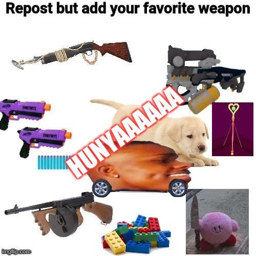 image tagged in weapons,repost | made w/ Imgflip meme maker