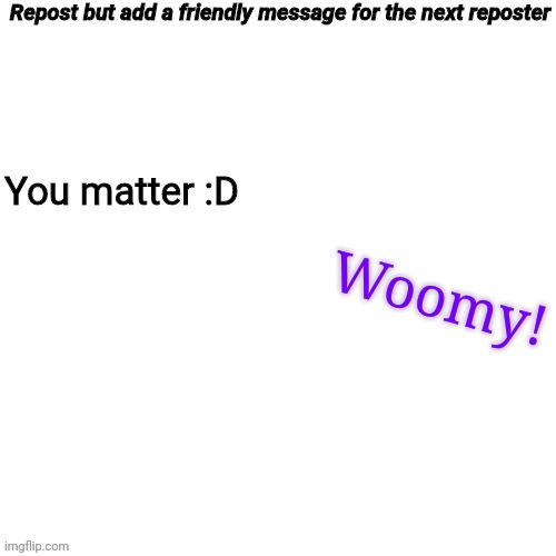 Woomy! | made w/ Imgflip meme maker