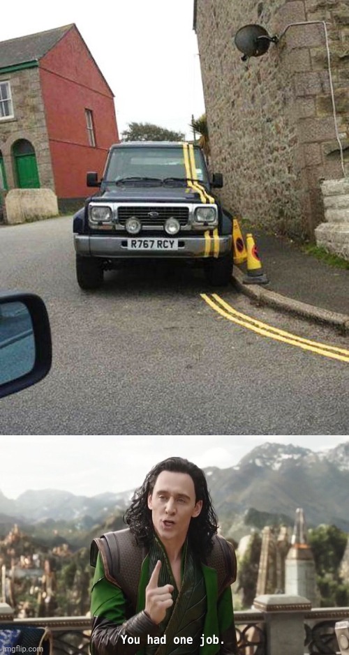you had one job | image tagged in you had one job | made w/ Imgflip meme maker