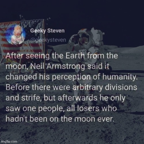 u mad bro | image tagged in neil armstrong,u mad bro,you mad bro,moon landing,twitter,moon | made w/ Imgflip meme maker