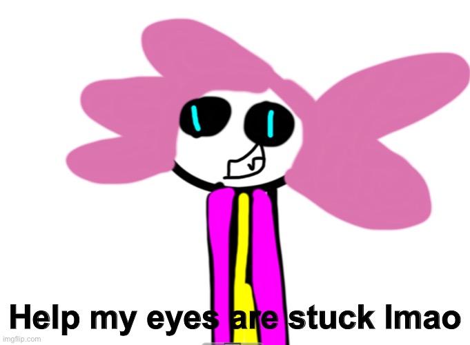 This meme means nothing *pay attention to the eyes* | Help my eyes are stuck lmao | made w/ Imgflip meme maker