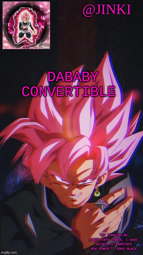 My immortal temp | DABABY CONVERTIBLE | image tagged in my immortal temp | made w/ Imgflip meme maker