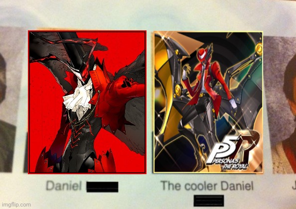 Yup | image tagged in daniel cooler daniel,persona 5 | made w/ Imgflip meme maker